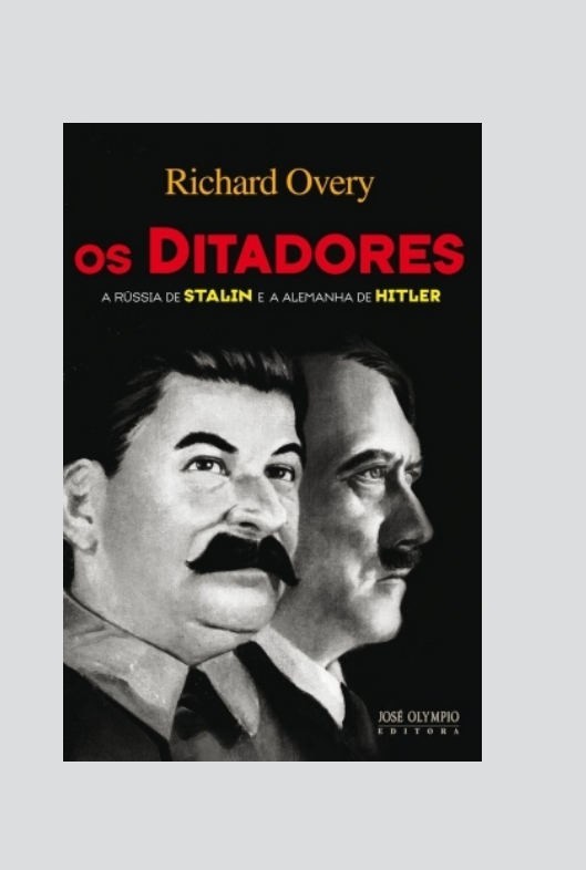 Os Ditadores: a Rússia de Stalin e a Alemanha de Hitler
